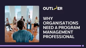 Why organisations need a Program Management Professional