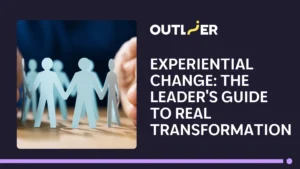 Experiential Change The Leader's Guide to Real Transformation Banner